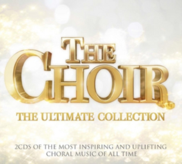 The Choir - Ultimate Collection (Digi) - The Worlds Most Inspiring And Uplifting i gruppen CD / Klassisk hos Bengans Skivbutik AB (4233997)