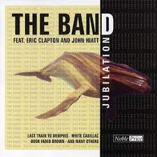 The Band Feat Eric Clapton & John Hiatt - Jubilation i gruppen CD / Pop-Rock hos Bengans Skivbutik AB (4234064)