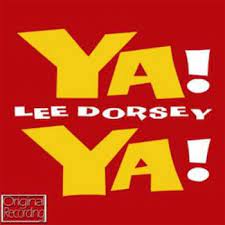 Lee Dorsey - Ya! Ya! i gruppen CD hos Bengans Skivbutik AB (4234144)