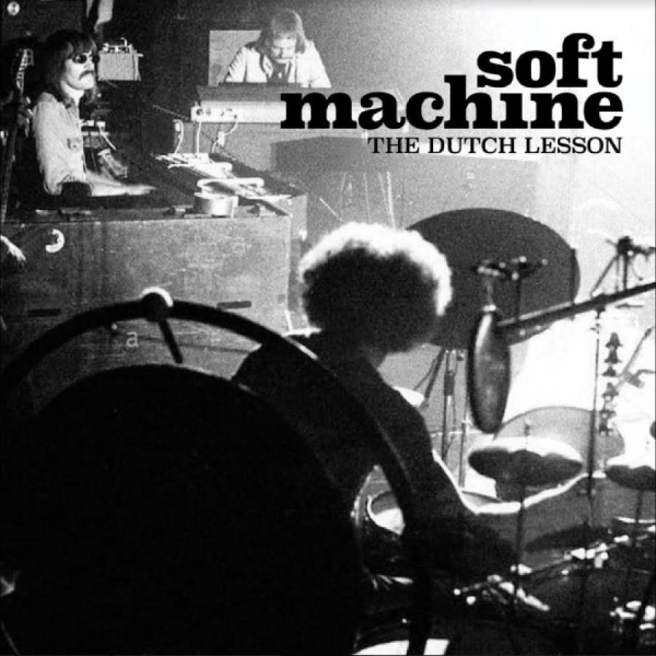 Soft Machine - The Dutch Lesson i gruppen Musikk / Dual Disc / Pop-Rock hos Bengans Skivbutik AB (4236037)