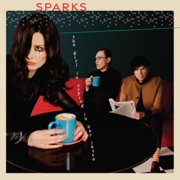 Sparks - The Girl Is Crying In Her Latte i gruppen CD / Pop-Rock hos Bengans Skivbutik AB (4236054)