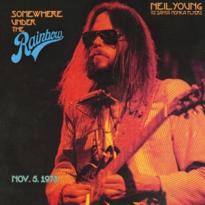 Neil Young With The Santa Moni - Somewhere Under The Rainbow 1973 i gruppen -Start WBM hos Bengans Skivbutik AB (4236119)