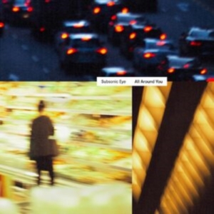 Subsonic Eye - All Around You i gruppen Annet / hos Bengans Skivbutik AB (4236127)