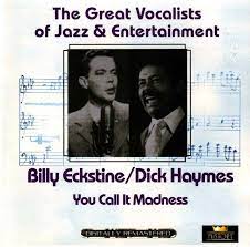 Billy Eckstine / Dick Haymes - You Call It Madness i gruppen CD hos Bengans Skivbutik AB (4237281)