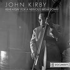 Kirby John - Rehearsin´ For A Nervous Breakdown i gruppen CD hos Bengans Skivbutik AB (4237332)