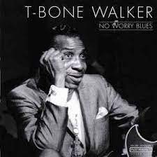 T-Bone Walker - No Worry Blues i gruppen CD hos Bengans Skivbutik AB (4237341)