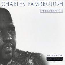 Fambrough Charles - Proper Angle i gruppen CD hos Bengans Skivbutik AB (4237372)