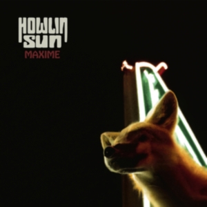 Howlin' Sun - Maxime i gruppen VINYL / Metal hos Bengans Skivbutik AB (4240316)