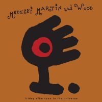 Medeski Martin & Wood - Friday Afternoon In The Universe i gruppen VINYL / Toppselgere hos Bengans Skivbutik AB (4240483)
