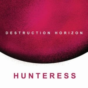Hunteress - Destruction Horizon i gruppen CD hos Bengans Skivbutik AB (4240785)