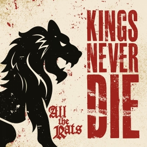 Kings Never Die - All The Rats (Digipack) i gruppen CD hos Bengans Skivbutik AB (4240824)