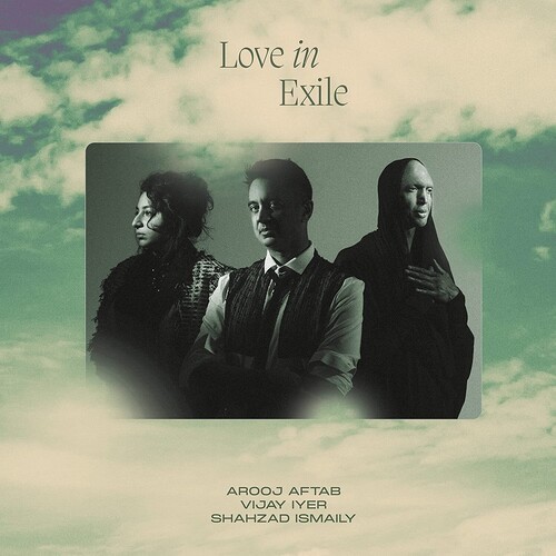 Arooj Aftab Vijay Iyer Shahzad Is - Love In Exile i gruppen CD / Jazz/Blues hos Bengans Skivbutik AB (4240839)