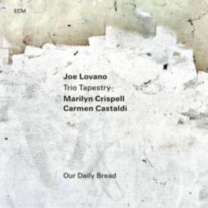 Joe Lovano Trio Tapestry - Our Daily Bread i gruppen CD hos Bengans Skivbutik AB (4240975)