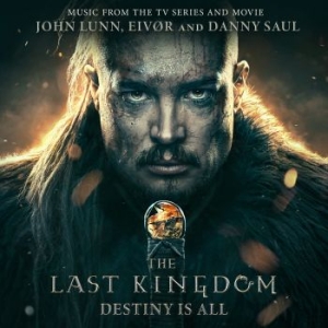 Lunn John Eivør And Saul Danny - Last Kingdom: Destiny Is All The (D i gruppen CD hos Bengans Skivbutik AB (4241281)