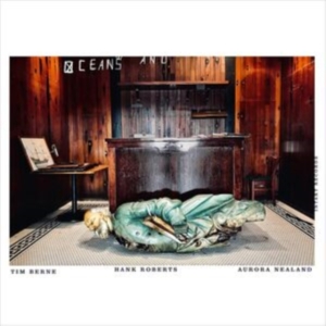 Tim Berne / Hank Roberts / Aurora N - Oceans And i gruppen CD / Jazz hos Bengans Skivbutik AB (4242397)