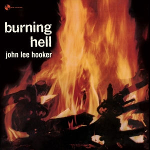 John Lee Hooker - Burning Hell i gruppen VINYL / Blues hos Bengans Skivbutik AB (4242537)