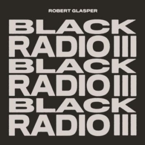 Glasper Robert Experiment - Black Radio Ii i gruppen CD / Jazz,Pop-Rock hos Bengans Skivbutik AB (4243341)