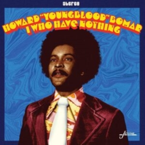 Bomar Howard - I Who Have Nothing i gruppen Annet /  hos Bengans Skivbutik AB (4244811)