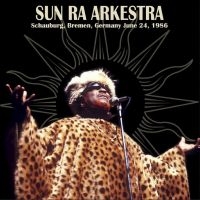 Sun Ra Arkestra - Schauburg, Bremen, Germany June 24, i gruppen -Start Max hos Bengans Skivbutik AB (4244957)