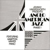 Hawksworth Johnny Featuring Hampto - Anglo American Jazz Phase 1 i gruppen CD hos Bengans Skivbutik AB (4245216)