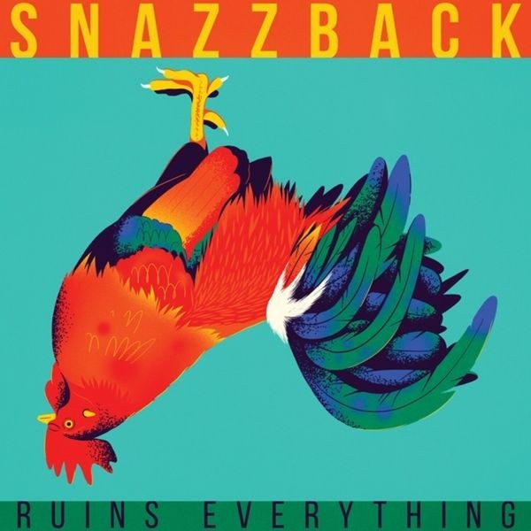 Snazzback - Ruins Everything i gruppen VINYL / Pop hos Bengans Skivbutik AB (4248512)