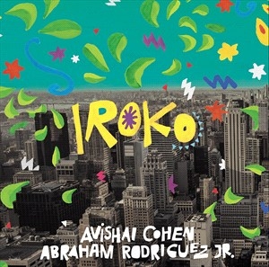 Avishai Cohen & Abraham Rodriguez J - Iroko i gruppen CD hos Bengans Skivbutik AB (4248711)