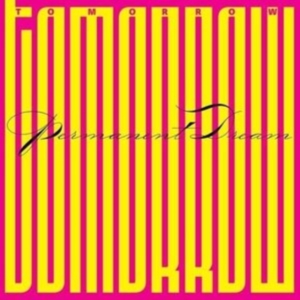 Tomorrow - Permanent Dream i gruppen CD hos Bengans Skivbutik AB (4249606)