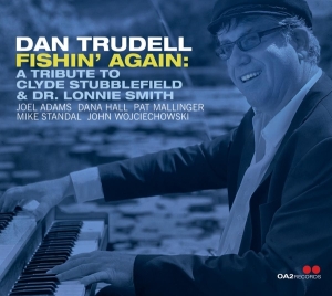 Dan Trudell - Fishin' Again: A Tribute To Clyde Stubblefield & D i gruppen CD / Jazz hos Bengans Skivbutik AB (4249650)