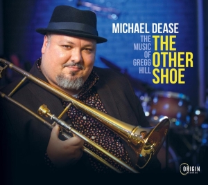 Michael Dease - The Other Shoe: The Music Of Gregg Hill i gruppen CD hos Bengans Skivbutik AB (4249651)