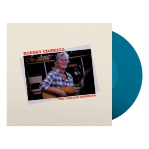 Rodney Crowell - Chicago Sessions (Denim Blue) i gruppen VINYL hos Bengans Skivbutik AB (4250863)