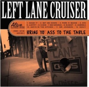 Left Lane Cruiser - Bring Yo' Ass To The Table (Clear O i gruppen Annet /  hos Bengans Skivbutik AB (4254349)