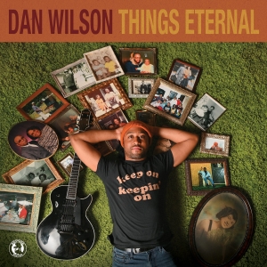 Wilson Dan - Dan Wilson: Things Eternal i gruppen Externt_Lager / Naxoslager hos Bengans Skivbutik AB (4254566)
