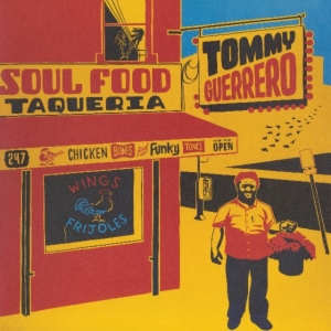 Guerrero Tommy - Soul Food Taqueria i gruppen VINYL / Pop-Rock hos Bengans Skivbutik AB (4255254)