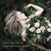 Sofia Karlsson - Sånger Från Broccolifälten i gruppen CD hos Bengans Skivbutik AB (4255907)