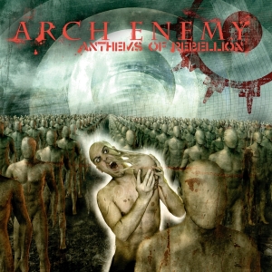 Arch Enemy - Anthems Of Rebellion (Re-Issue 2023) i gruppen CD / Metal hos Bengans Skivbutik AB (4256402)