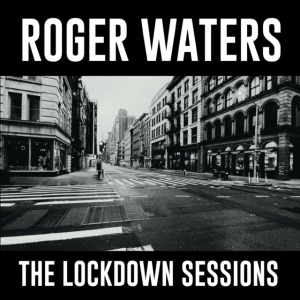 Waters Roger - The Lockdown Sessions i gruppen VINYL / Pop-Rock hos Bengans Skivbutik AB (4256410)