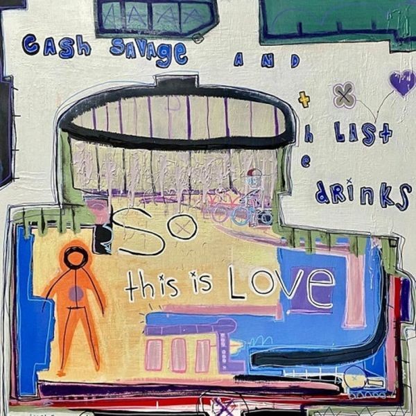 Cash Savage And The Last Drinks - So This Is Love i gruppen VINYL / Pop hos Bengans Skivbutik AB (4256877)