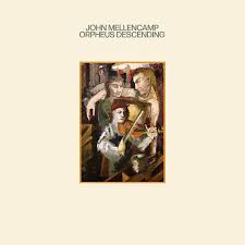 John Mellencamp - Orpheus Descending i gruppen VINYL hos Bengans Skivbutik AB (4258039)