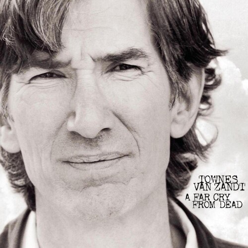 Van Zandt Townes - A Far Cry From Dead i gruppen VINYL / Country hos Bengans Skivbutik AB (4258100)