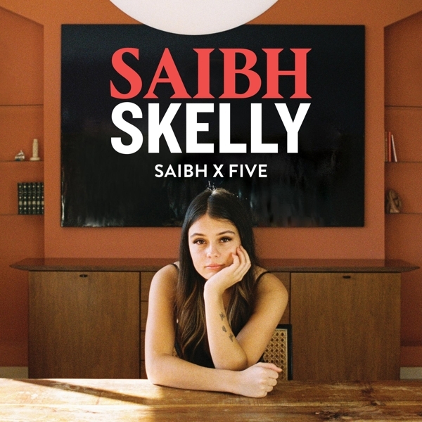 Saibh Skelly - Saibh X Five Ep i gruppen CD / Pop hos Bengans Skivbutik AB (4258139)
