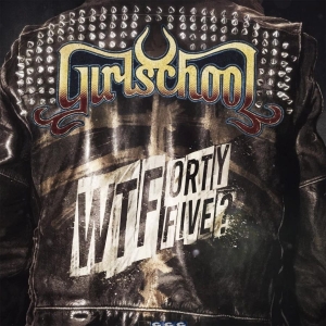 Girlschool - Wtfortyfive? i gruppen CD / Metal hos Bengans Skivbutik AB (4258197)