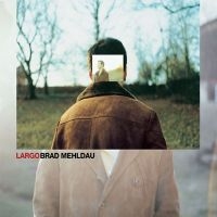 Brad Mehldau - Largo i gruppen Minishops / Brad Mehldau hos Bengans Skivbutik AB (4258418)