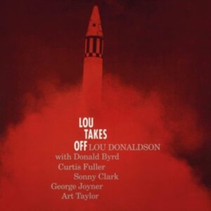 Lou Donaldson - Lou Takes Off i gruppen VINYL / Jazz hos Bengans Skivbutik AB (4259412)