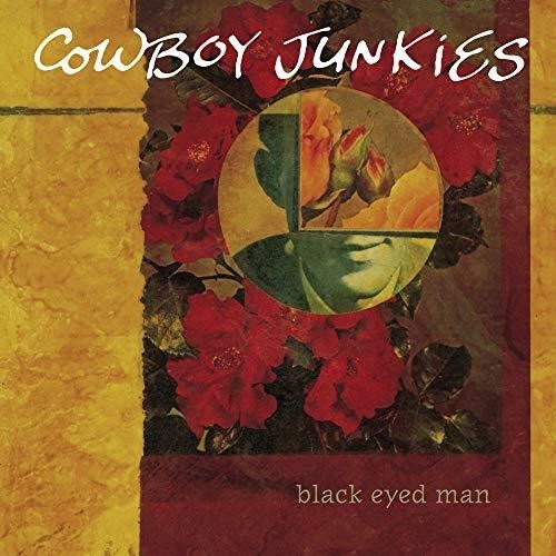 Cowboy Junkies - Black Eyed Man i gruppen VINYL / Rock hos Bengans Skivbutik AB (4260179)