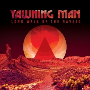 Yawning Man - Long Walk Of The Navajo i gruppen VINYL hos Bengans Skivbutik AB (4261531)