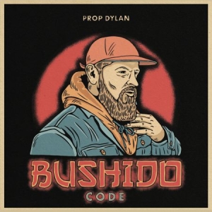 Prop Dylan - Bushido Code i gruppen Labels / Dalapop /  hos Bengans Skivbutik AB (4262335)