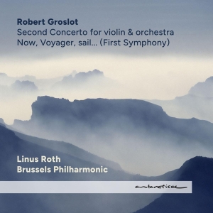 Groslot Robert | Roth Linus | Brussels Philharmo - Now, Voyager, Sail... i gruppen CD hos Bengans Skivbutik AB (4263520)