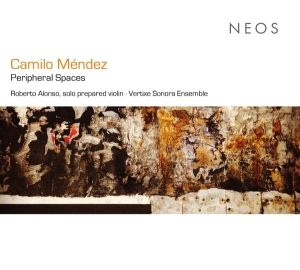 Roberto Alonso - Mendez: Peripheral Spaces i gruppen CD hos Bengans Skivbutik AB (4263529)