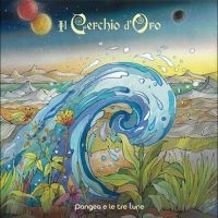 Il Cerchio D'oro - Pangea E Le Tre Lune i gruppen VINYL / Toppselgere hos Bengans Skivbutik AB (4265144)