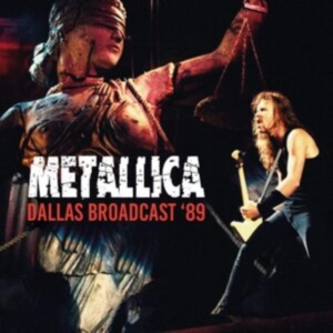 Metallica - Dallas Broadcast '89 (2 Cd) i gruppen CD / Metal hos Bengans Skivbutik AB (4265817)